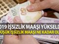 asgari-ucretin-artmasiyla-issizlik-maaslari-da-yukseldi