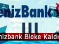 deniz_bank_kart_blokesi_kaldırma