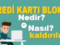 kredi-kartı-bloke-kaldırma