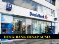 deniz bank hesap açma