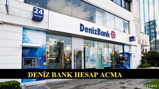 deniz bank hesap açma