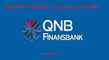 QNB Finansbank Çalışma Saatleri
