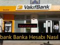 vakifbank hesap açma