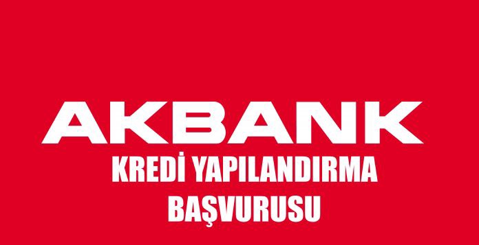 Akbank kredi yapılandırma