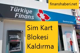 Türkiye Finans Sim Kart Blokesi Kaldırma