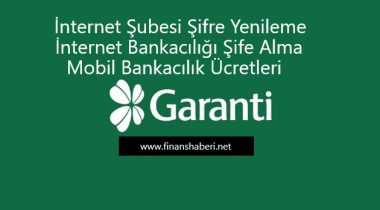 Garanti BBVA Bankası İnternet Bankacılığı Şifre Alma