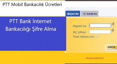PTT İnternet Bankacılığı Şifre Alma