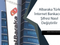 albaraka-internet-bankaciligi-sifre-degistirme