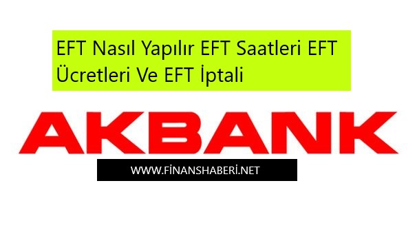 Akbank-EFT-İşlem-Saatleri