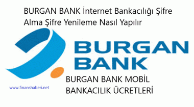 BURGAN BANK İnternet Bankacılığı Şifre Alma
