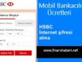 hsbc şifre alma