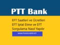 PTT-Bank-Eft-Ücreti