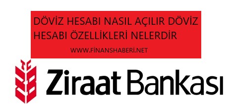 Ziraat Bankasi Doviz Hesabi Nasil Acilir Finans Haberleri Kredi Haberleri Banka Haberleri