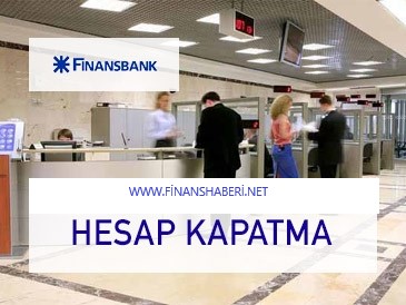 finansbank-hesap-kapatma