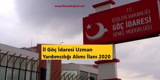 il goc idaresi uzman yardimciligi personel alimi 2020 finans haberleri kredi haberleri banka haberleri