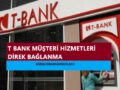 T Bank Müşteri