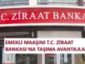 emekli-maaşı-ziraat-bankasına-nasıl-taşınır