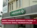 emekli-maaşını-şekerbanka-taşıma