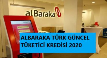 Albaraka Türk Tüketici Kredisi 2020