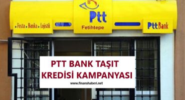 PTT Bank Taşıt Kredisi 2020