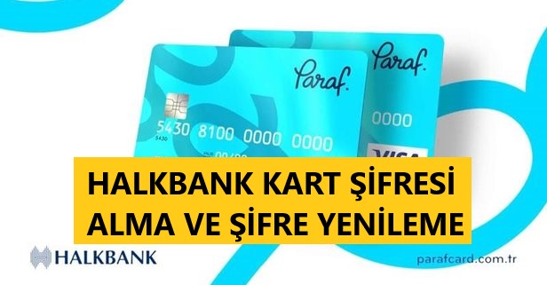 halkbank-kredi-kartı-şifre-alma