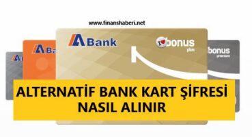 Alternatif Bank Kart Şifresi Alma