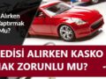 Araç-Kredisi-Alırken-Araca-Kasko-Yaptırmak-Zorunlu-Mu
