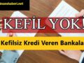 kefilsiz kredi veren bankalar
