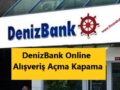 Denizbank online alışveriş açma kapama
