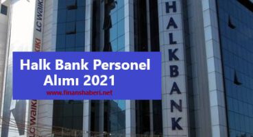 Halk Bankası Personel Alımı 2021