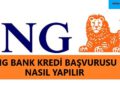 ING KREDİ BAŞVURUSU NASIL YAPILIR
