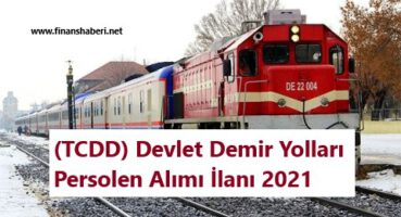(TCDD) Devlet Demir Yolları Memur Alımı 2021