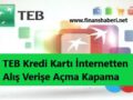 Teb kredi kartı online alış veriş açma kapama