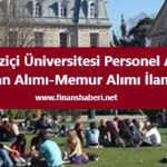 boğaziçi üniversitesi memur alımı 2021 www.finanshaberi.net