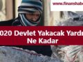 devlet yacacak yardımı 2020 www.finanshaberi.net