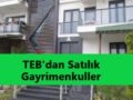 TEB Bankasından Satılık Gayrimenkuller