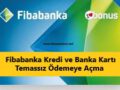 fibabanka temassız ödeme açma
