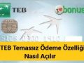 Kredi kartı ve banka kartı temassız ödeme özelliği