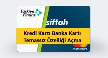 Türkiye finans temassız ödeme açma