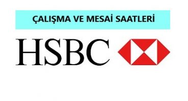 HSBC Bank Çalışma Saatleri