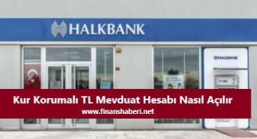 HalkBank Kur Korumalı TL Vadeli Mevduat Hesabı