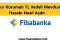 fibabanka kur korumalı TL Mevduat Hesabı