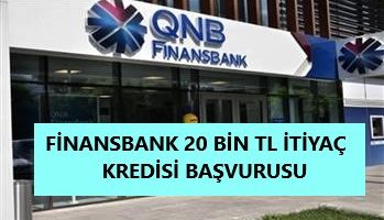 Finansbank 20 Bin TL İhtiyaç Kredisi