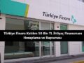 Finans Katılım ihtiyaç finansmanı başvurusu