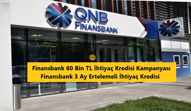 Finansbank 3 ay ertelemeli ihtiyaç kredisi