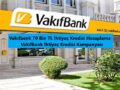 vakıfbank ihtiyaç kredisi hesaplama