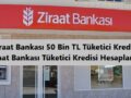 Ziraat bankası 50 bin tl ihtiyaç kredisi hesaplama