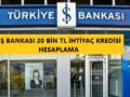 İş bankası ihtiyaç kredisi hesaplama