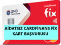 Aidatsız Cardfinans fix kart başvurusu