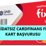 Aidatsız Cardfinans fix kart başvurusu